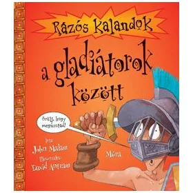 Rázós kalandok a gladiátorok között