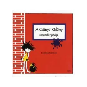 A csúnya kislány ceruzaforgatója