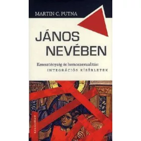   János nevében - Kereszténység és homoszexualitás: integrációs kísérletek