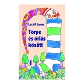 Törpe és óriás között