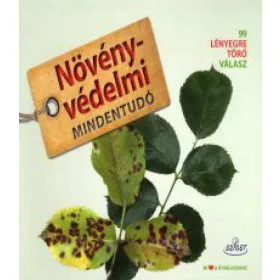 Növényvédelmi mindentudó - 99 lényegre törő válasz