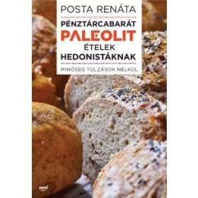 Pénztárcabarát paleolit ételek hedonistáknak