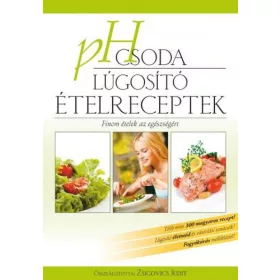 PH csoda lúgosító ételreceptek
