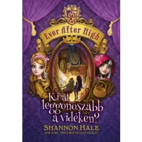 Ever After High 2. - Ki a leggonoszabb a vidéken?