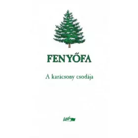 Fenyőfa - A karácsony csodája