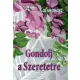 Gondolj a szeretetre