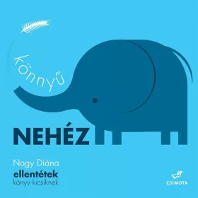 Könnyű, nehéz - ellentétek könyv kicsiknek