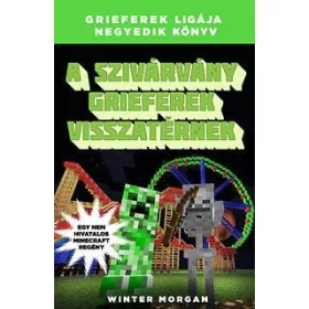   A szivárvány grieferek visszatérnek - Grieferek ligája negyedik könyv - Egy nem hivatalos Minecraft regény