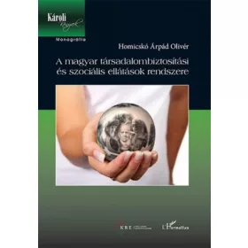   A magyar társadalombiztosítási és szociális ellátások rendszere