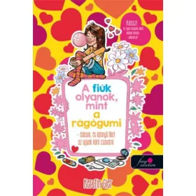 A fiúk olyanok, mint a rágógumi