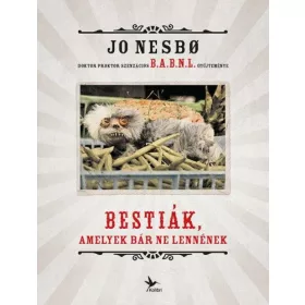 Bestiák, amelyek bár ne lennének