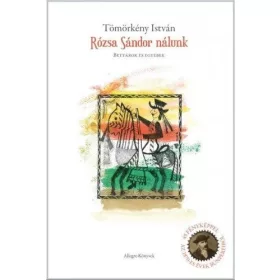 Rózsa Sándor nálunk - Betyárok és egyebek