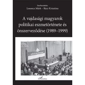   A vajdasági magyarok politikai eszmetörténete és önszerveződése (1989–1999)