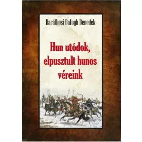 Hun utódok, elpusztult hunos véreink