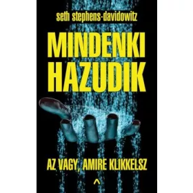 Mindenki hazudik - Az vagy amire klikkelsz