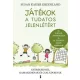 Játékok a tudatos jelenlétért