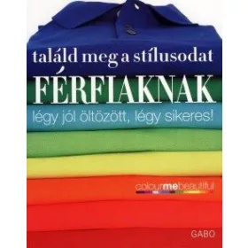 Találd meg a stílusodat - Férfiaknak