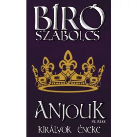 Anjouk VI. - Királyok éneke