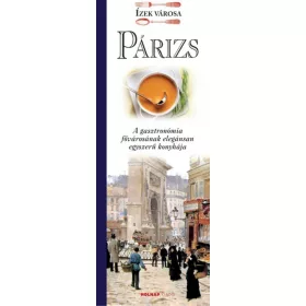 Párizs - Ízek városa