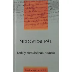 Erdély romlásának okairól