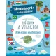 Montessori: a világ felfedezése - Első könyvem a világról