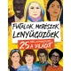 Fiatalok, merészek, lenyűgözőek - 25 fiatal, aki megváltoztatta a világot