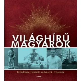 Világhírű magyarok