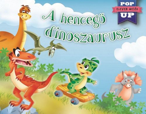 Eleven mesék - A hencegő dinoszaurusz