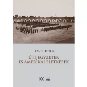 Útijegyzetek és amerikai életképek
