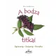A bodza titkai - Egészség, szépség, konyha