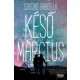 Késő Március