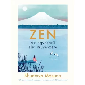 ZEN - Az egyszerű élet művészete