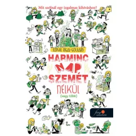 Harminc nap szemét nélkül (vagy több)