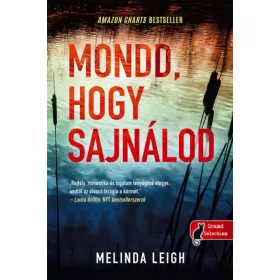 Mondd, hogy sajnálod