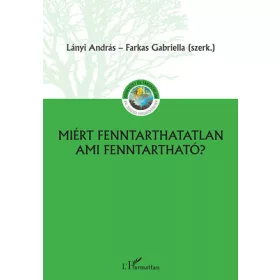Miért fenntarthatatlan ami fenntartható?