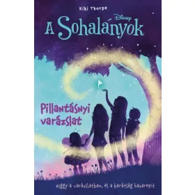 Disney - A Sohalányok 1. - Pillantásnyi varázslat