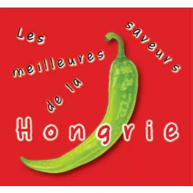 Les saveurs meilleures de la Hongrie