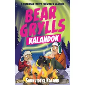 Bear Grylls Kalandok - Sarkvidéki Kaland