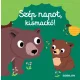 Szép napot, kismackó!