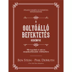   A golyóálló befektetés kiskönyve - Mit tegyünk és mit ne megtakarításaink védelmében