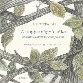 A nagyravágyó béka - Állatmesék kicsiknek és nagyoknak