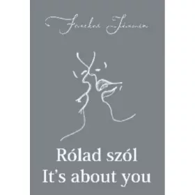 Rólad szól - It's about you