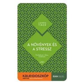   A növények és a stressz - Vészhelyzet, válasz, védekezés