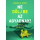 Ne dőlj be az agyadnak!
