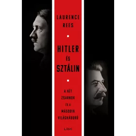   Hitler és Sztálin - A két zsarnok és a második világháború