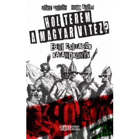 Hol terem a magyar vitéz?