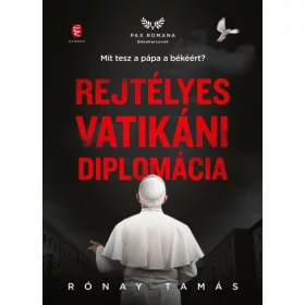   Rejtélyes vatikáni diplomácia - Mit tesz a pápa a békéért?