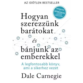   Hogyan szerezzünk barátokat és bánjunk az emberekkel- Sikerkalauz 1 aktualizálva
