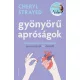Gyönyörű apróságok - Tanácsok és tapasztalatok szerelemről és édenről