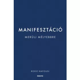 Manifesztáció - Merülj mélyebbre